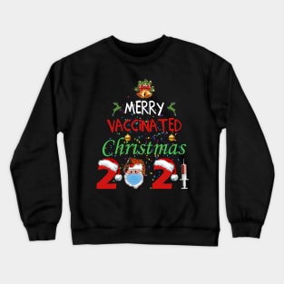 Merry Vaccinated Christmas 2021 Crewneck Sweatshirt